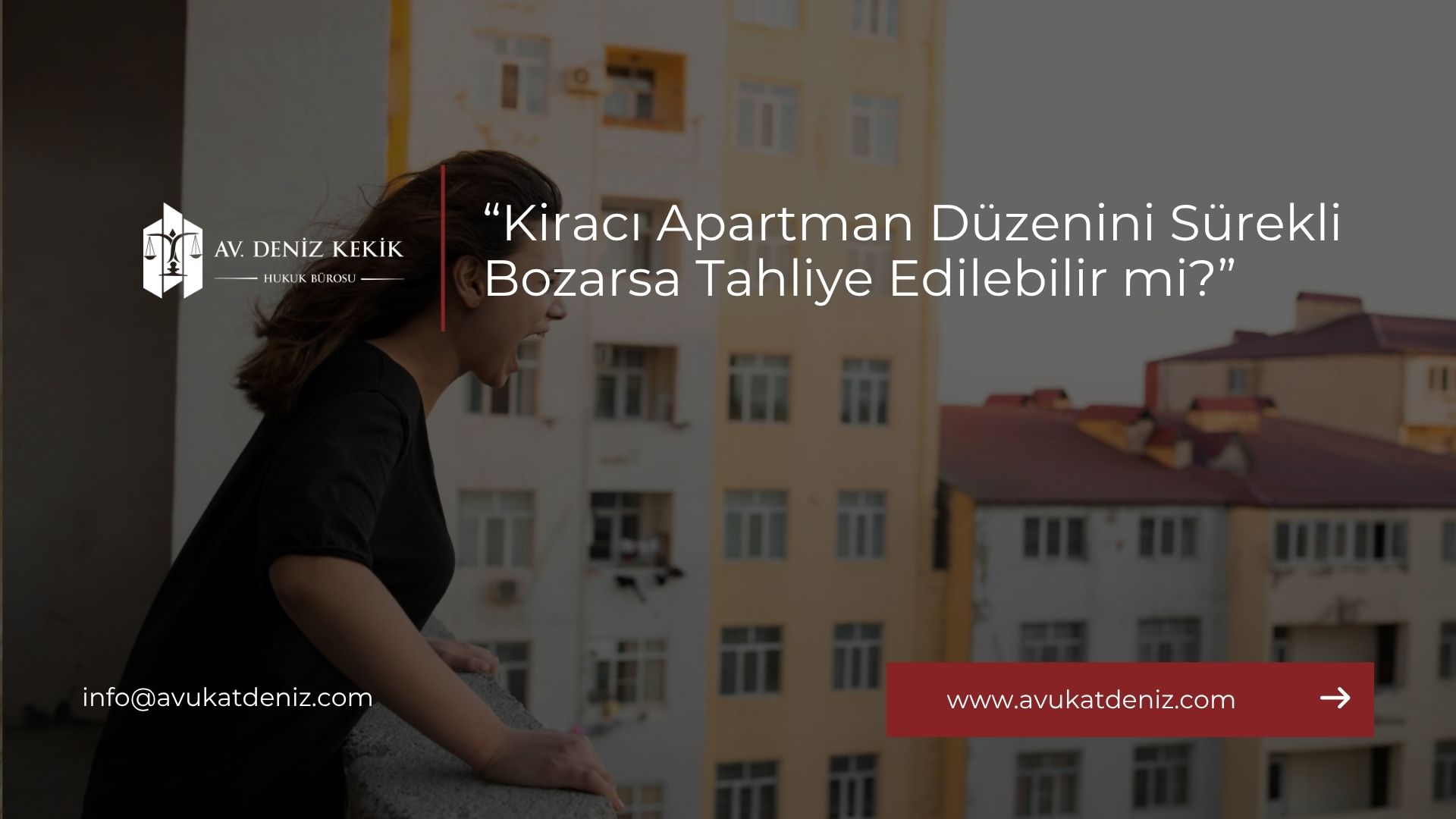 Kiracı Apartman Düzenini Sürekli Bozarsa Tahliye Edilebilir mi?