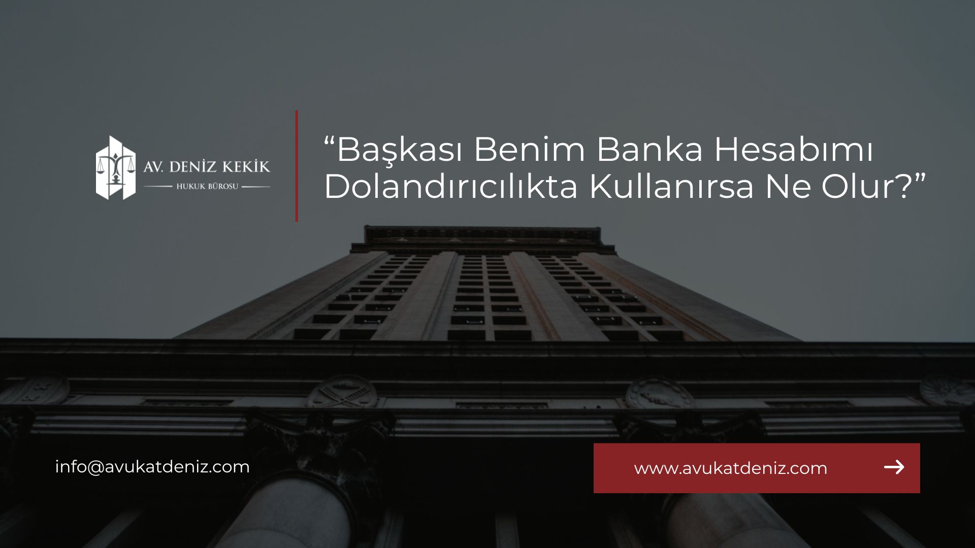 Başkası Benim Banka Hesabımı Dolandırıcılıkta Kullanırsa Ne Olur?