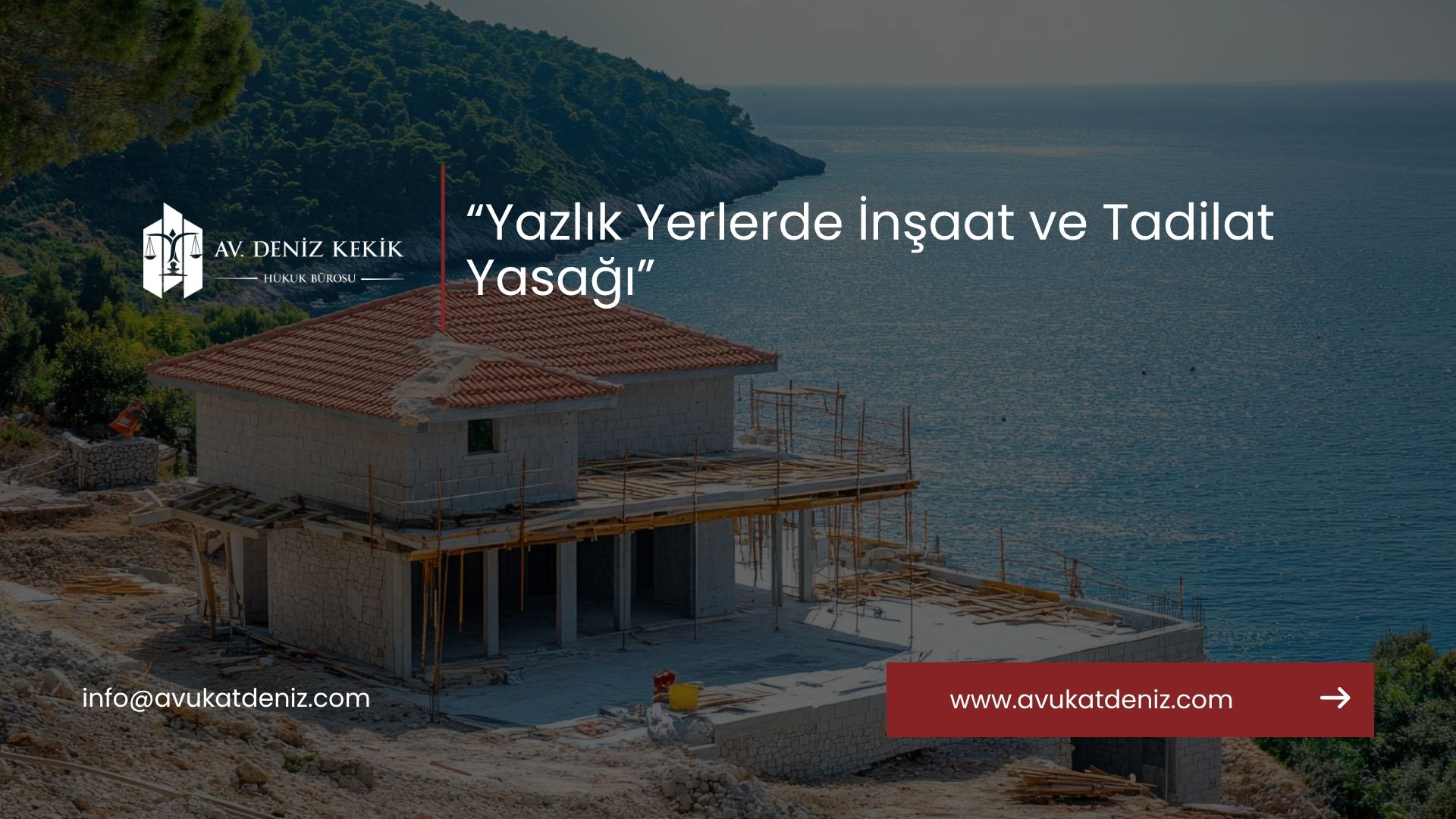 Yazlık Yerlerde İnşaat ve Tadilat Yasağı