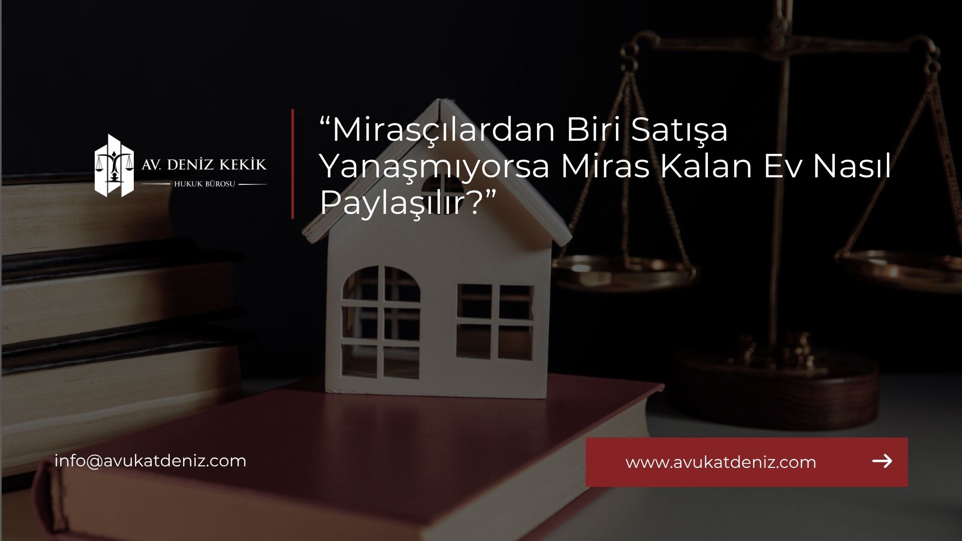 Mirasçılardan Biri Satışa Yanaşmıyorsa Miras Kalan Ev Nasıl Paylaşılır?