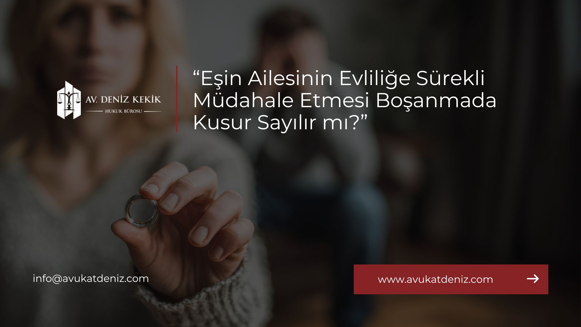Eşin Ailesinin Evliliğe Sürekli Müdahale Etmesi Boşanmada Kusur Sayılır mı?