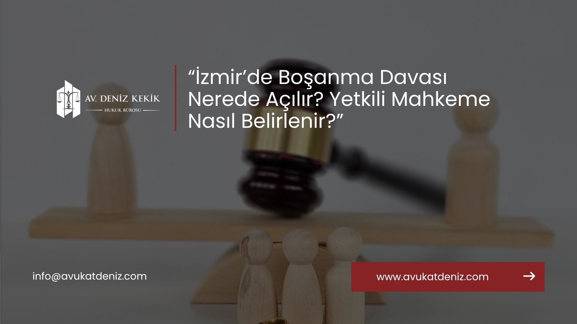İzmir’de Boşanma Davası Nerede Açılır? Yetkili Mahkeme Nasıl Belirlenir?