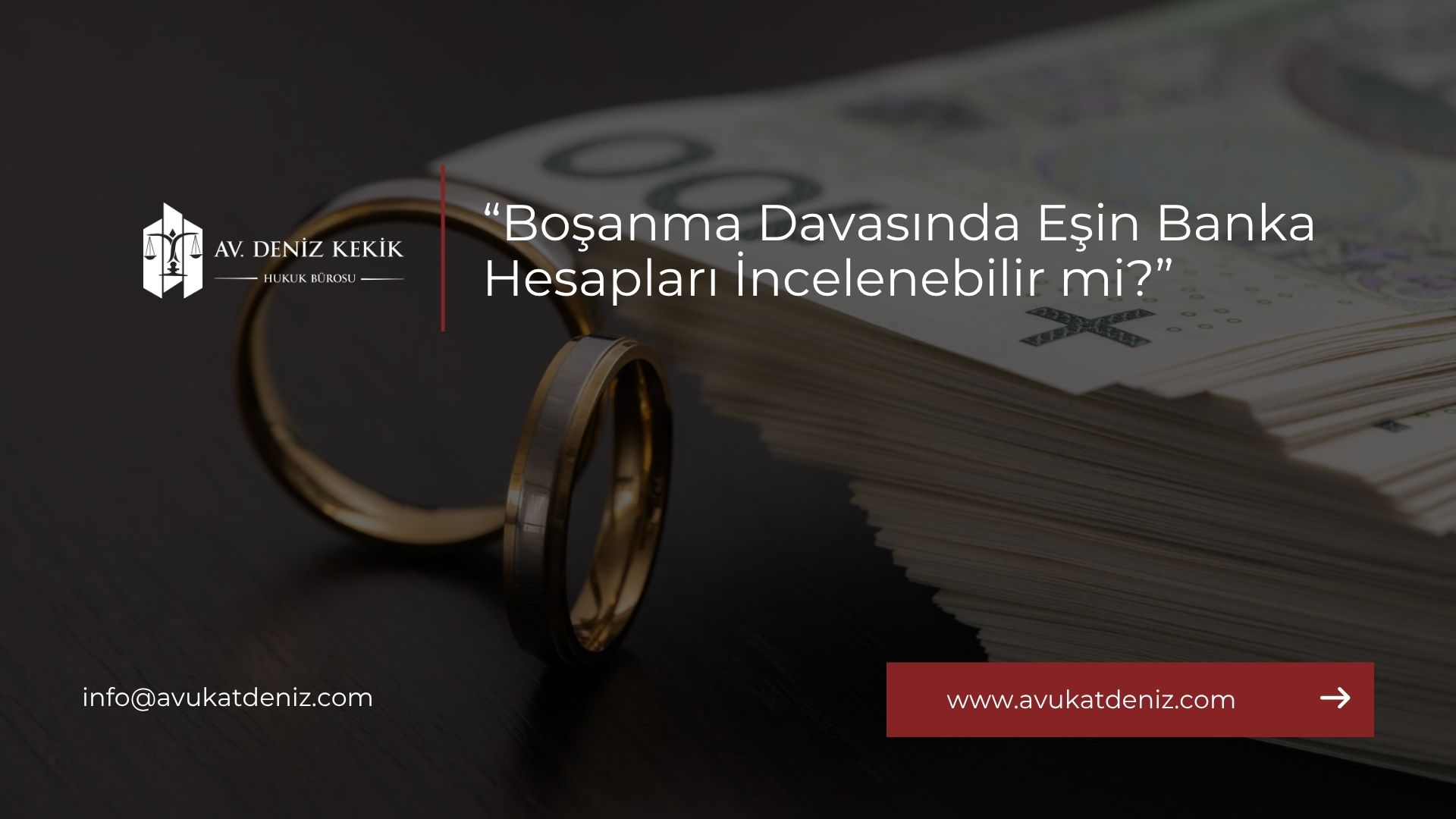 Boşanma Davasında Eşin Banka Hesapları İncelenebilir mi?